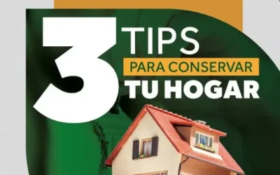 Descubre tres tips para conservar tu hogar